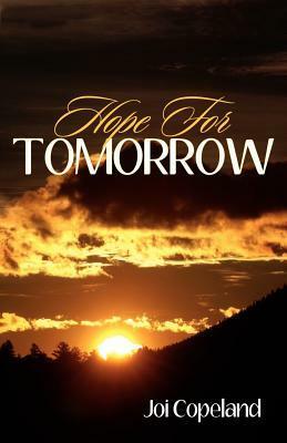 Hope for Tomorrow by Joi Copeland