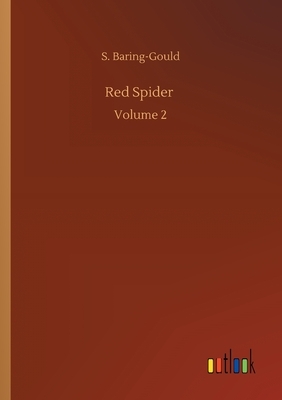 Red Spider: Volume 2 by Sabine Baring Gould