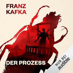 Der Prozess by Franz Kafka