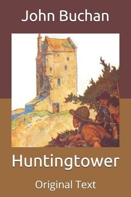 Huntingtower: Original Text by John Buchan