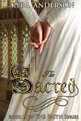 The Sacred by Kyra Anderson