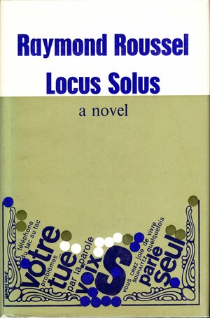 Locus Solus by Raymond Roussel