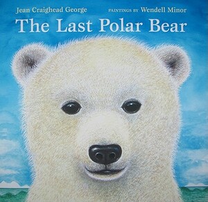 The Last Polar Bear by Jean Craighead George