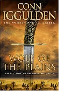 Wolf Of The Plains by Conn Iggulden