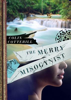 The Merry Misogynist by Colin Cotterill