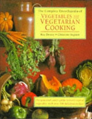 The Complete Encyclopedia of Vegetables & Vegetarian Cooking by Roz Denny