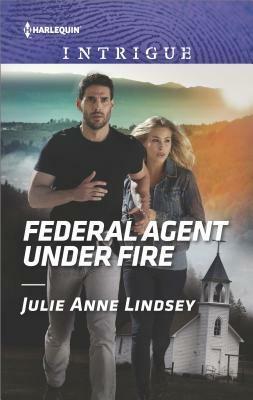 Federal Agent Under Fire by Julie Anne Lindsey