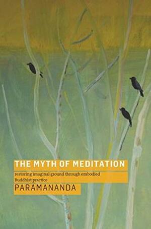 Myth of Meditation by Paramananda