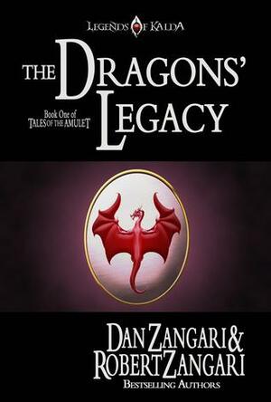 The Dragons' Legacy by Dan Zangari, Robert Zangari