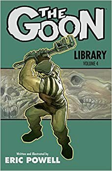 The Goon Library Volume 4 by Eric Powell