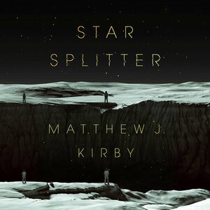 Star Splitter by Matthew J. Kirby