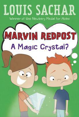 Marvin Redpost #8: A Magic Crystal? by Louis Sachar