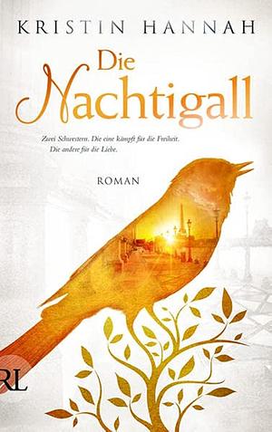 Die Nachtgall by Kristin Hannah