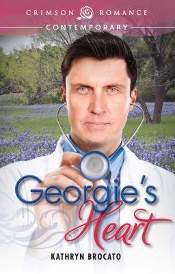 Georgie's Heart by Kathryn Brocato