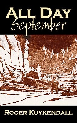 All Day September by Roger Kuykendall, Science Fiction, Fantasy by Roger Kuykendall