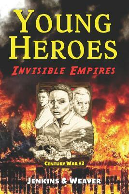 Invisible Empires: Century War Book 2 by John Jenkins, Storyshopusa, Mark Weaver