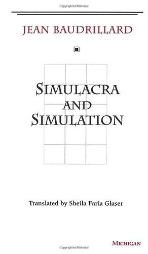 Simulacra and Simulation by Baudrillard, Jean 0. Baudrillard