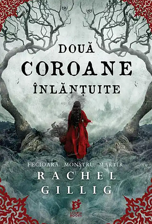 Două coroane înlănțuite by Rachel Gillig