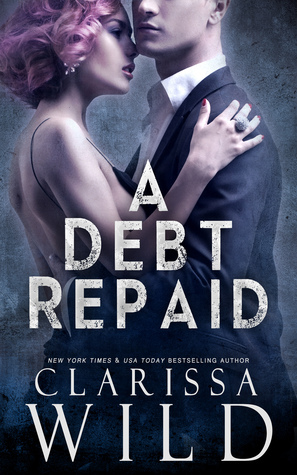 A Debt Repaid by Clarissa Wild