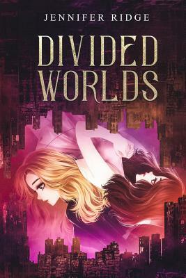 Divided Worlds by Jennifer Ridge