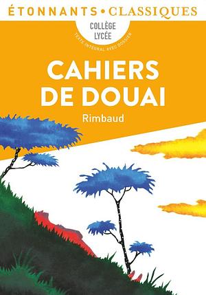 Cahiers de Douai by Arthur Rimbaud