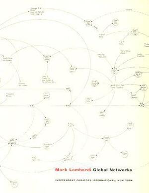 Mark Lombardi: Global Networks by Judith Richards, Mark Lombardi
