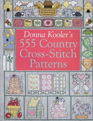 Donna Kooler's 555 Country X-Stitch by Donna Kooler