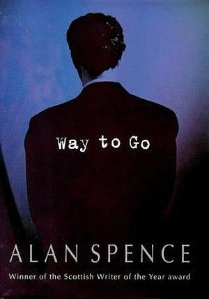 Way to go by Alan Spence, Alan Spence