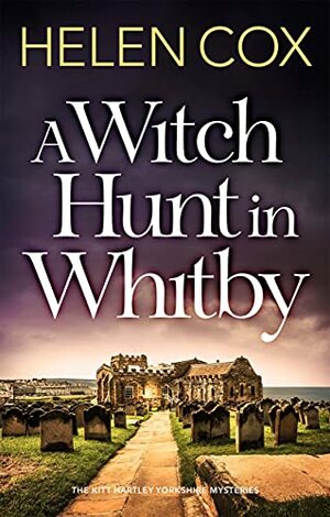 A witch hunt in Whitby  by Helen Cox