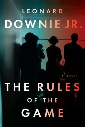 The Rules of the Game by Leonard Downie Jr.