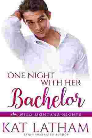 One Night with Her Bachelor by Kat Latham