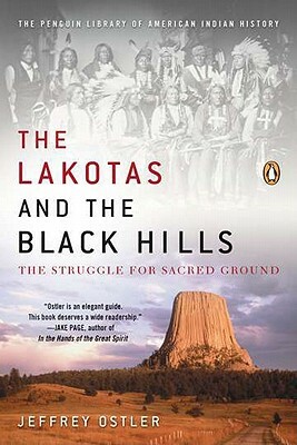 The Lakotas and the Black Hills: The Struggle for Sacred Ground by Jeffrey Ostler