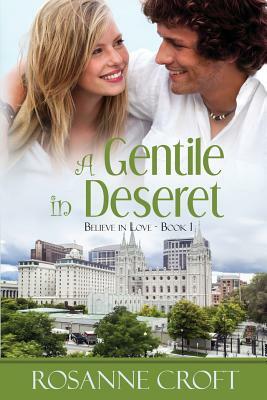 A Gentile in Deseret by Rosanne Croft