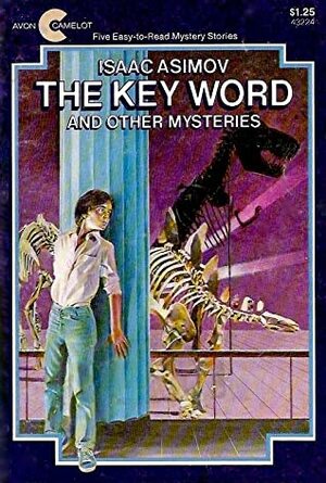 The Key Word and Other Mysteries by Rod Burke, Isaac Asimov