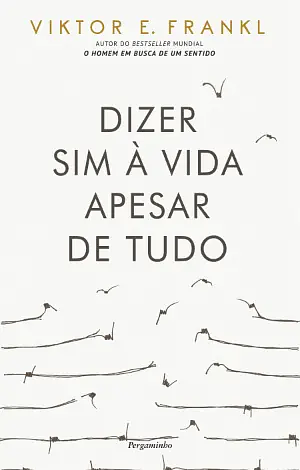 Dizer Sim à Vida Apesar de Tudo by Viktor E. Frankl, Viktor E. Frankl