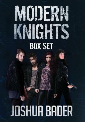 Modern Knights: (Books 1 - 3 of Urban Fantasy) by Joshua Bader
