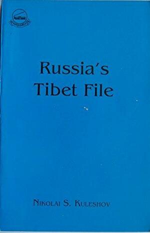 Russia's Tibet File: The Unknown Pages in the History of Tibet's Independence by John Bray, Alexander Berzin