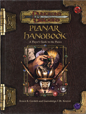 Planar Handbook by Gwendolyn F.M. Kestrel, Bruce R. Cordell