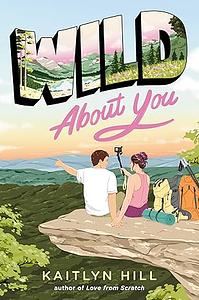 Wild About You by Kaitlyn Hill