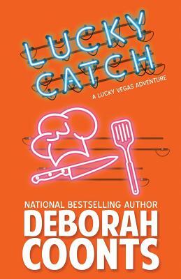 Lucky Catch by Deborah Coonts