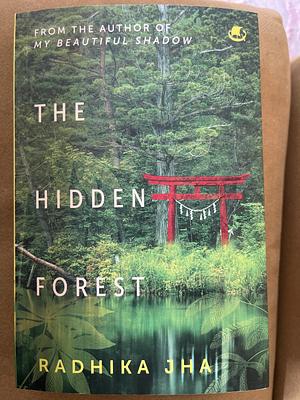 The Hidden Forest by Radhika Jha