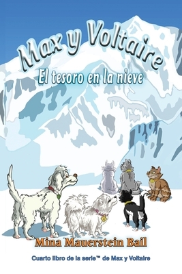 Max y Voltaire(TM) El tesoro en la nieve by Mina Mauerstein Bail, Michael Swaim