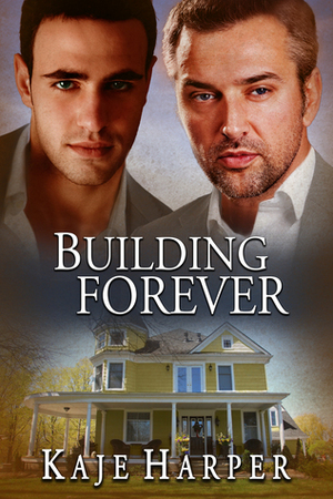 Building Forever by Kaje Harper