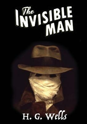 The Invisible Man by H.G. Wells