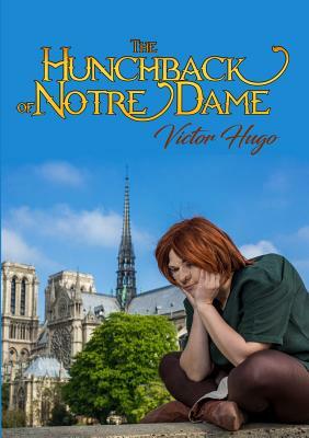 The Hunchback of Notre Dame by Victor Hugo