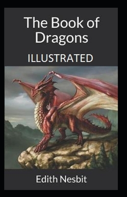 The Book of Dragons Illustrated by E. Nesbit