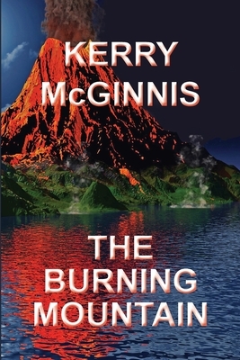 The Burning Mountain by Kerry McGinnis