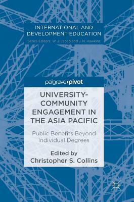 University-Community Engagement in the Asia Pacific: Public Benefits Beyond Individual Degrees by 