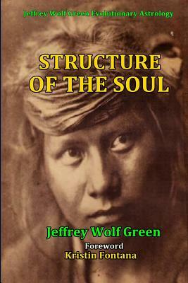 Structure Of The Soul by Jeffrey Wolf Green