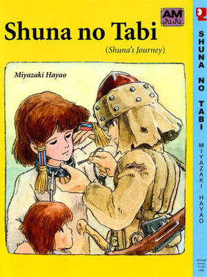 Shuna no Tabi [Shuna's Journey] by Hayao Miyazaki